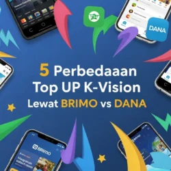 Top Up K-Vision Lewat BRImo vs DANA