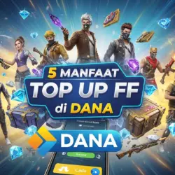 Manfaat Top Up FF di DANA