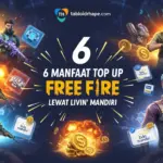 Harus Dicoba 6 Manfaat Top Up Free Fire Lewat Livin’ Mandiri: Praktis, Aman, & Instan