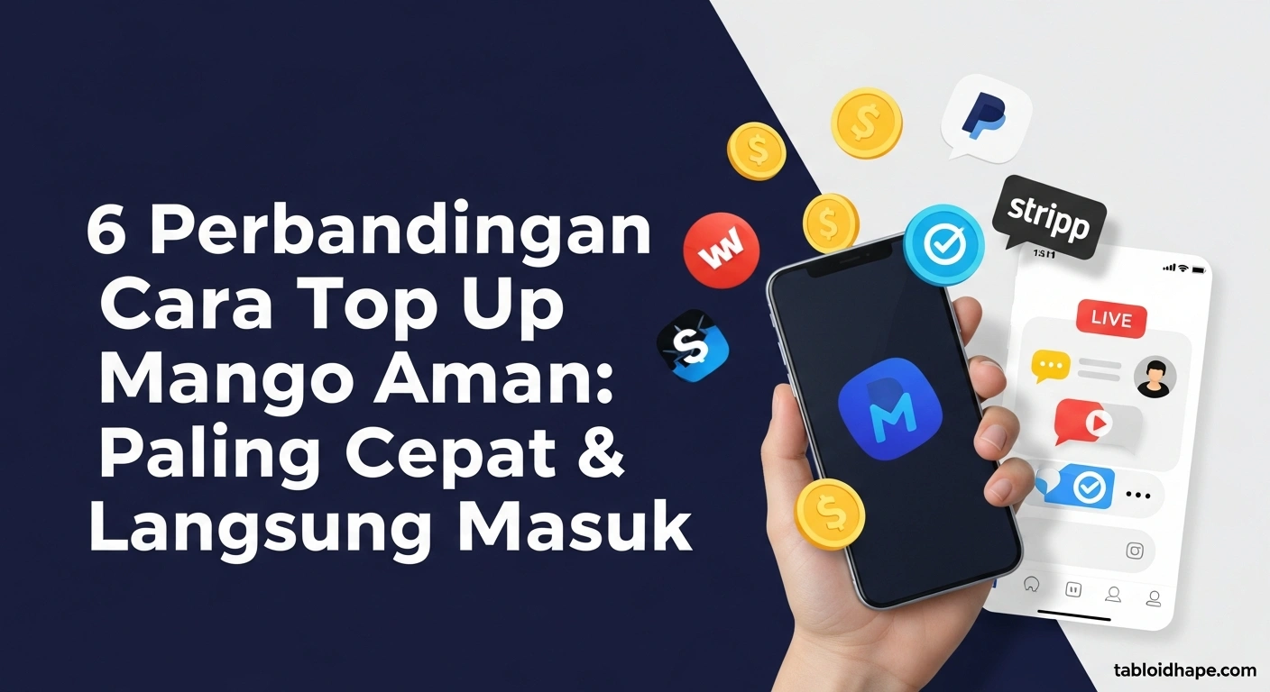 6 Perbandingan Cara Top Up Mango Live Aman: Paling Cepat & Langsung Masuk
