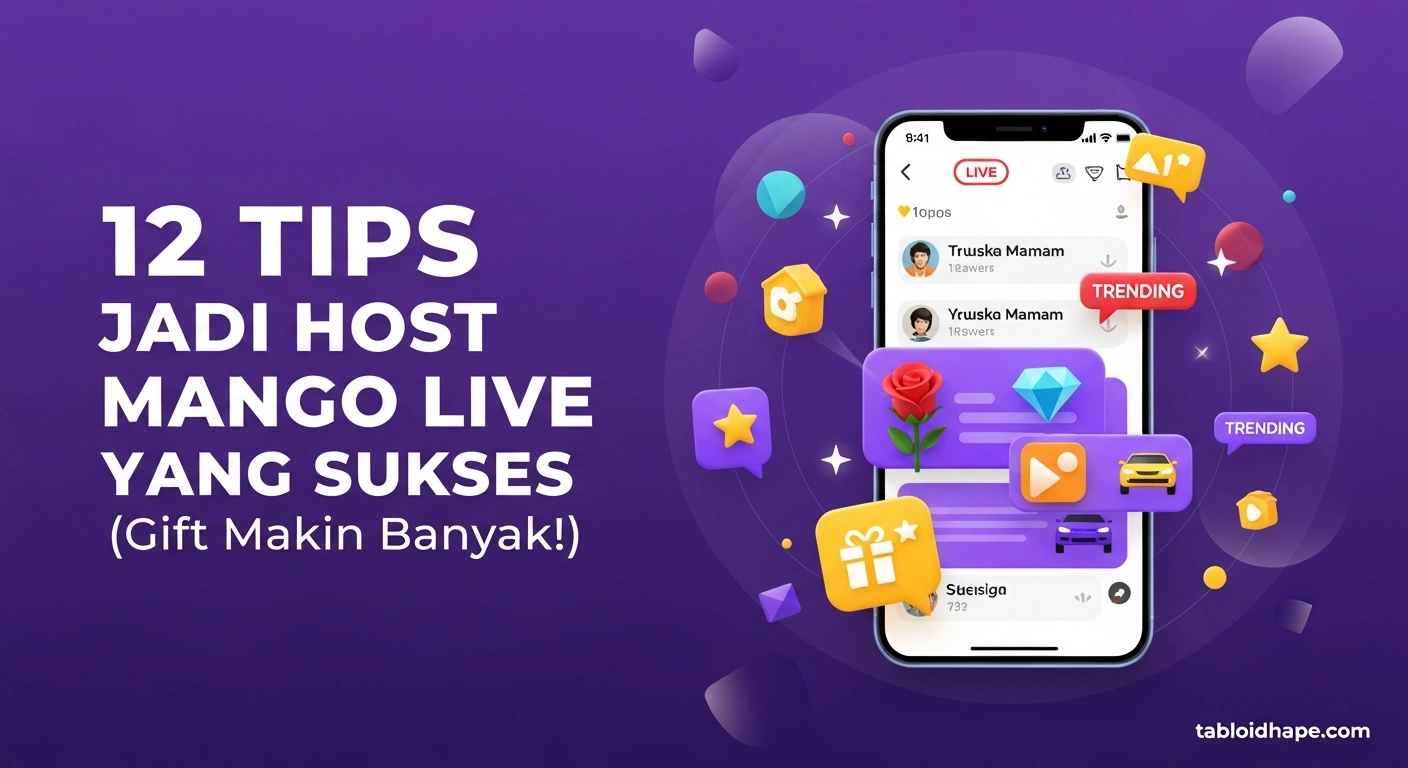 12 Tips Jadi Host Mango Live yang Sukses (Gift Makin Banyak!)