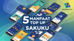 5 Manfaat Top Up Sakuku: Transaksi Lebih Cepat, Aman, & Bebas Ribet 4 Manfaat Top Up Sakuku