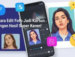 7 Cara Edit Foto Jadi Kartun dengan Hasil Super Keren!