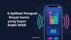 6 Aplikasi Penguat Sinyal Game yang Super Stabil 2025! 9 6 Aplikasi Penguat Sinyal Game yang Super Stabil 2025!