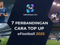 7 Perbandingan Cara Top Up eFootball 2025: Mana yang Paling Aman & Super Cepat?