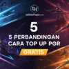 5 Perbandingan Cara Top Up PGR untuk Player Baru: Mana yang Paling Cepat & Aman?