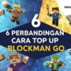 6 Perbandingan Cara Top Up Blockman GO: Mana yang Murah, Aman, & Cepat Banget?