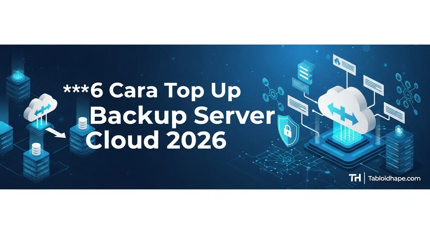 6 Cara Top Up Backup Server Cloud 2026: Resmi & Otomatis 5 6 Cara Top Up Backup Server Cloud 2026: Resmi & Otomatis