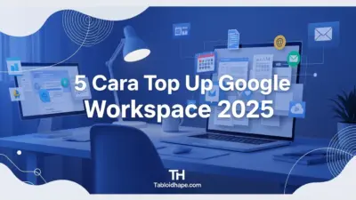 5 Cara Top Up Google Workspace 2025: Cocok UMKM & Aman 5 5 Cara Top Up Google Workspace 2025: Cocok UMKM & Aman