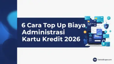 6 Cara Top Up Biaya Administrasi Kartu Kredit 2026: Aman & Valid 13 6 Cara Top Up Biaya Administrasi Kartu Kredit 2026: Aman & Valid