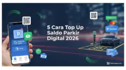 5 Cara Top Up Saldo Parkir Digital 2026: Cepat & Aman