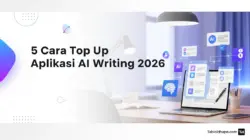5 Cara Top Up Aplikasi AI Writing 2026: Konten Lebih Cepat