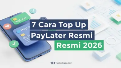 7 Cara Top Up PayLater Resmi 2026: Aman, Cepat, & Tercatat